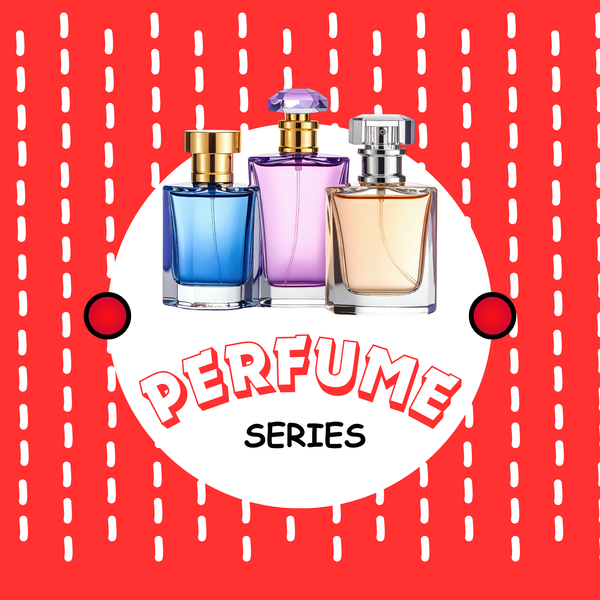 Perfume Series